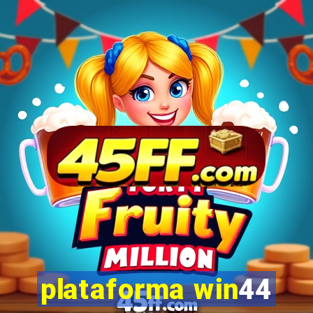 plataforma win44